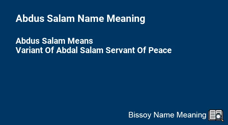 Abdus Salam Name Meaning